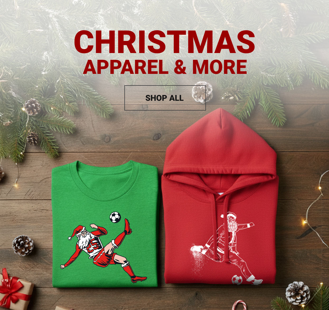 SOCCER Christmas Apparel and More