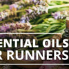 Essential Oils for Runners