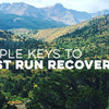 Simple Keys to Post Run Recovery
