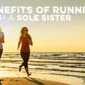 Benefits of Running With A Sole Sister