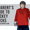 A Parent’s Guide to Hockey Sticks
