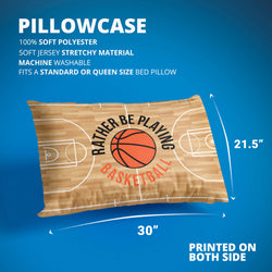 Basketball Pillowcase - Rather Be Playing Basketball