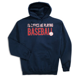 Baseball Hooded Sweatshirt - I'd Rather Be Playing Baseball [Adult Small/Navy] - SS
