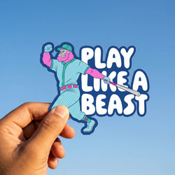 Sticker of a baseball player with 'Play Like a Beast' text held against a blue background