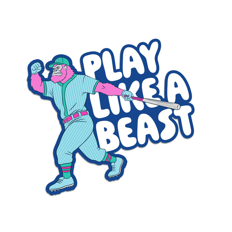 Baseball Sticker - Play Like A Beast