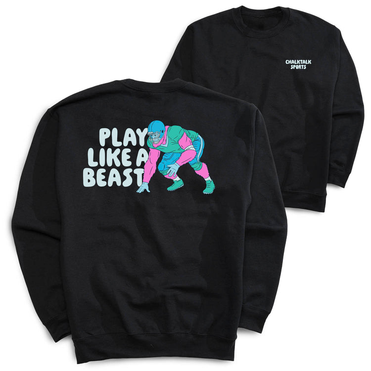 Football Crewneck Sweatshirt - Play Like a Beast Football (Back Design)