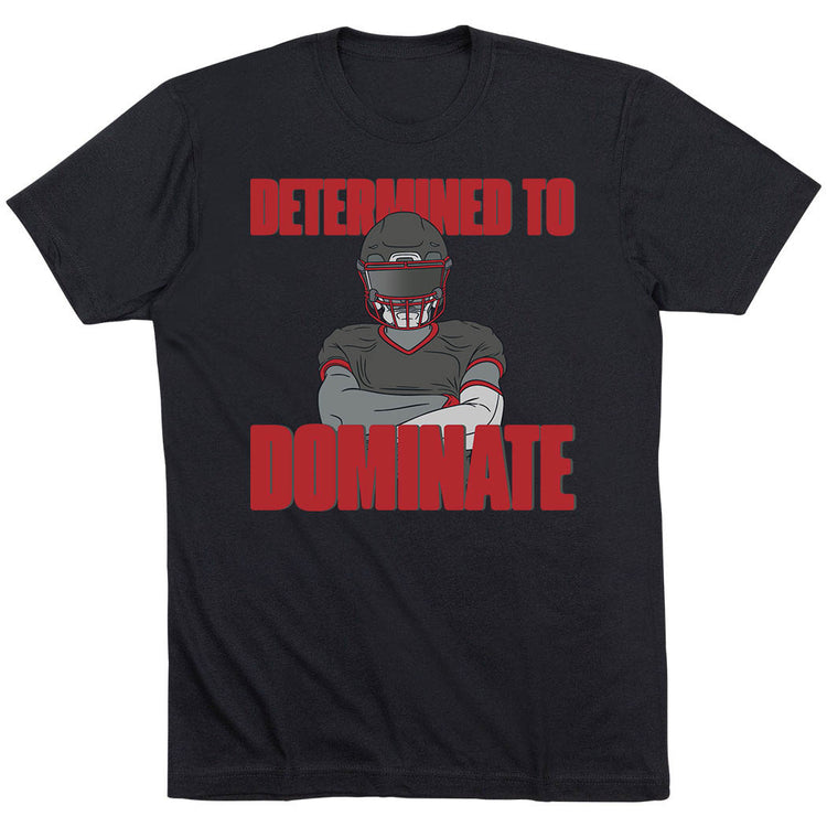 Football Short Sleeve T-Shirt - Determined to Dominate