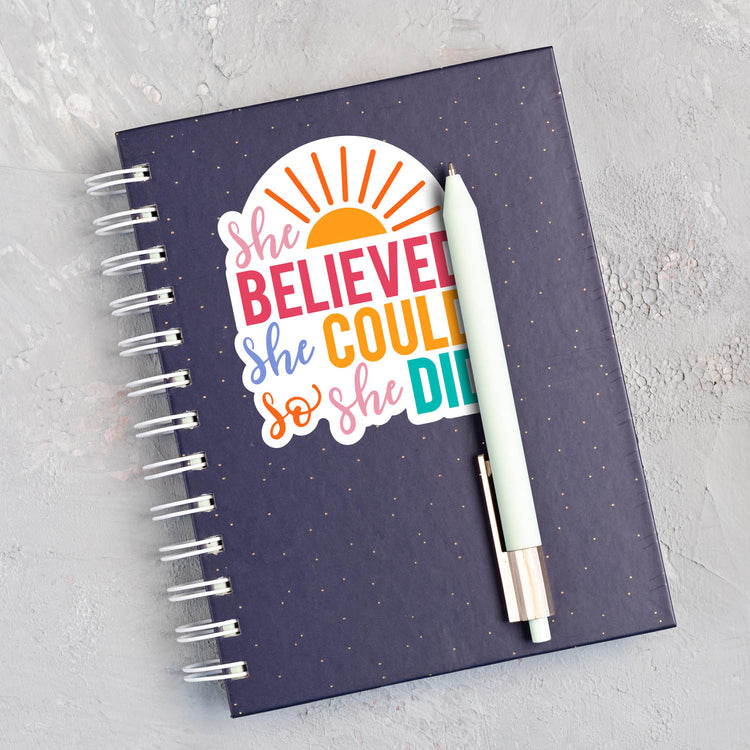 Motivational Sticker - She Believed She Could So She Did
