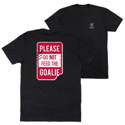Hockey Short Sleeve T-Shirt - Don't Feed The Goalie (Back Design)