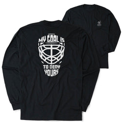 Hockey Tshirt Long Sleeve - My Goal Is To Deny Yours Goalie Mask (Back Design)
