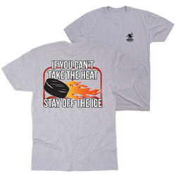 Hockey Short Sleeve T-Shirt - If You Can't Take the Heat (Back Design)