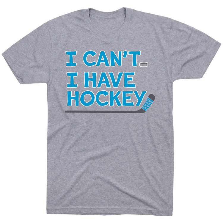 Hockey Short Sleeve T-Shirt - I Can't. I Have Hockey.