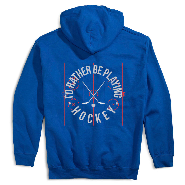 Hockey Hooded Sweatshirt - Rather Be Playing Hockey (Back Design) 