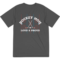 Hockey Short Sleeve Performance Tee - Loud and Proud Hockey Mom