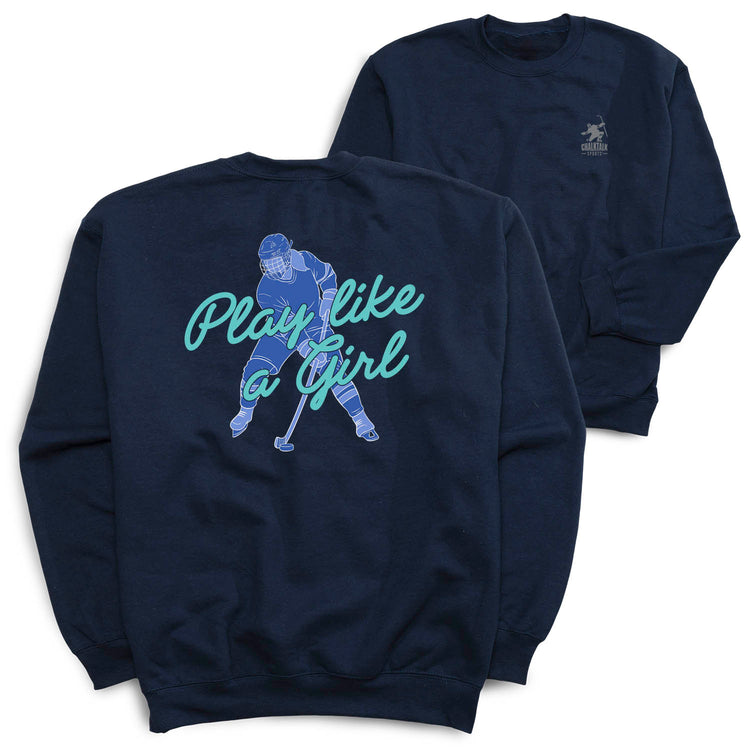 Hockey Crewneck Sweatshirt - Play Like a Girl Hockey (Back Design)