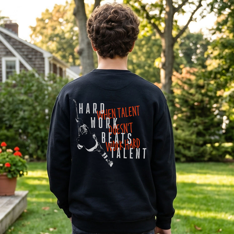 Hockey Crewneck Sweatshirt - Hard Work Beats Talent (Back Design)