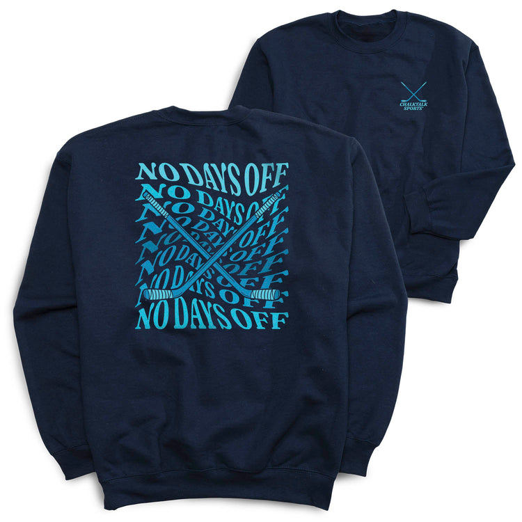 Hockey Crewneck Sweatshirt - No Days Off (Back Design)