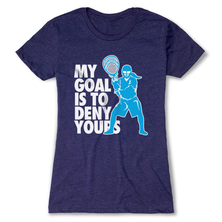 Girls Lacrosse Women's Everyday Tee - My Goal Is To Deny Yours Goalie [Adult Medium/Stormindigo] - SS