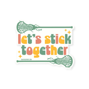 Girls Lacrosse Sticker - Let's Stick Together