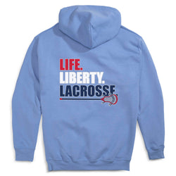 Light blue hoodie with 'Life. Liberty. Lacrosse' text and lacrosse stick graphic on the back.