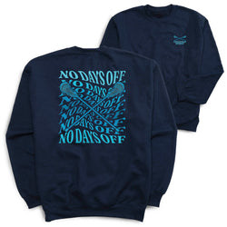 A navy blue crewneck sweatshirt shown from both the back and front. The back features a large, bold graphic in bright teal with the text 'NO DAYS OFF' repeated in a layered, diagonal pattern surrounding two crossed lacrosse sticks.