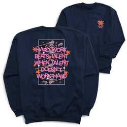 A navy blue crewneck sweatshirt shown from both the front and back. The back features a large graphic with the text 'HARD WORK BEATS TALENT WHEN TALENT DOESN'T WORK HARD' in pink and orange lettering, surrounded by stars and lacrosse sticks.