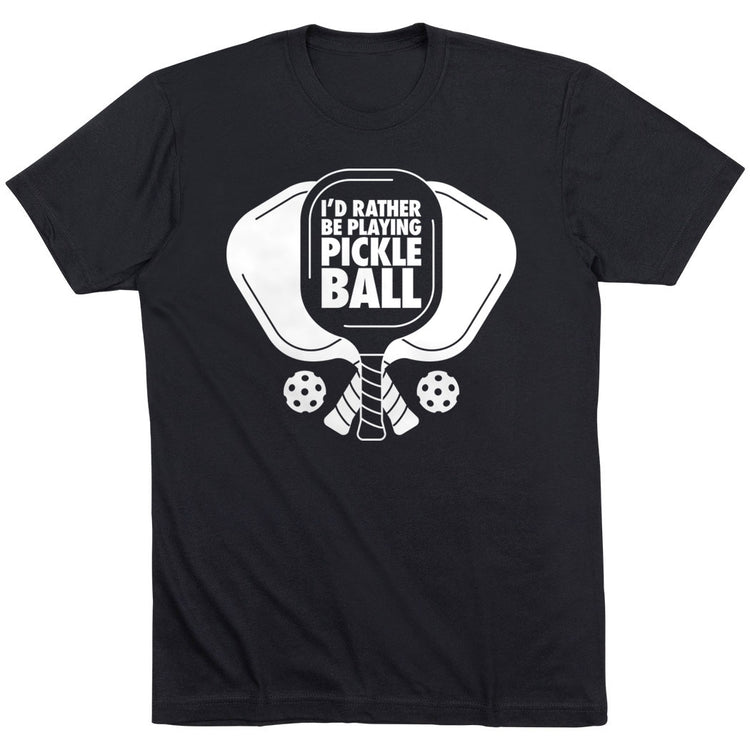 Pickleball Short Sleeve T-Shirt - I'd Rather Be Playing Pickleball [Adult Medium/Black] - SS
