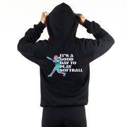 Softball Hooded Sweatshirt - It's a Good Day to Play Softball (Back Design)