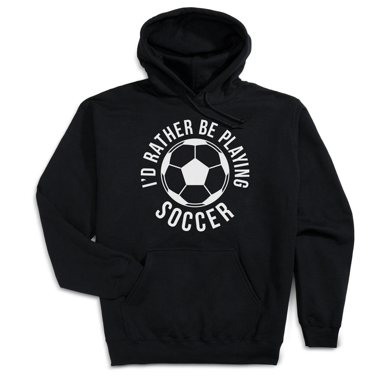 Soccer Hooded Sweatshirt - I'd Rather Be Playing Soccer (Round) [Adult Small/Black] - SS
