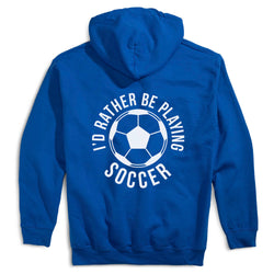 Soccer Hooded Sweatshirt - I'd Rather Be Playing Soccer Round (Back Design) [Royal/Adult Medium] - SS