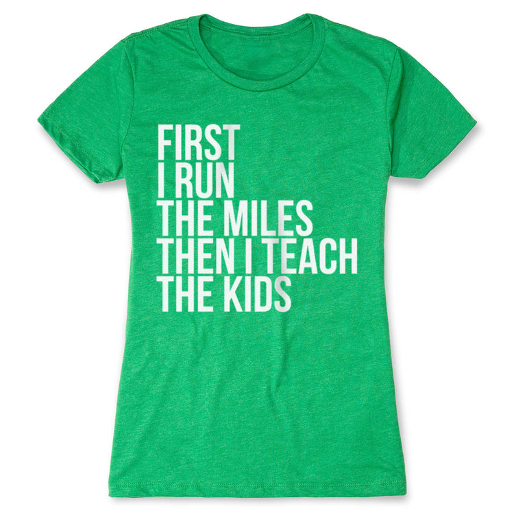 Women's Everyday Runners Tee - Then I Teach The Kids [Green/Adult Large] - SS