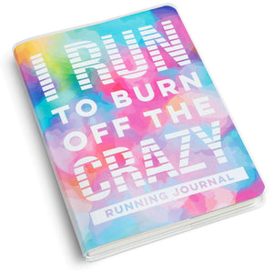 Running Journal - I Run To Burn Off The Crazy