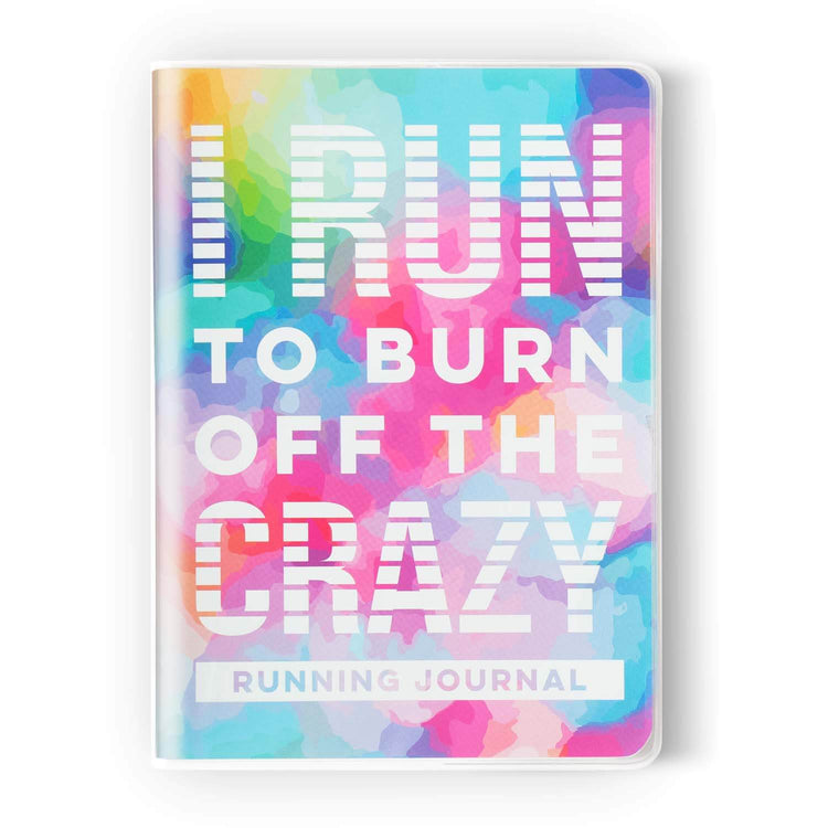Running Journal - I Run To Burn Off The Crazy