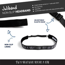 Athletic Juliband Non-Slip Headband - I'm A Nightmare Before A Run®