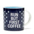 Soleil Home™ Running Porcelain Mug - Run but First Coffee