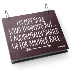 BibFOLIO® Race Bib Album - Signed Up For Another Race