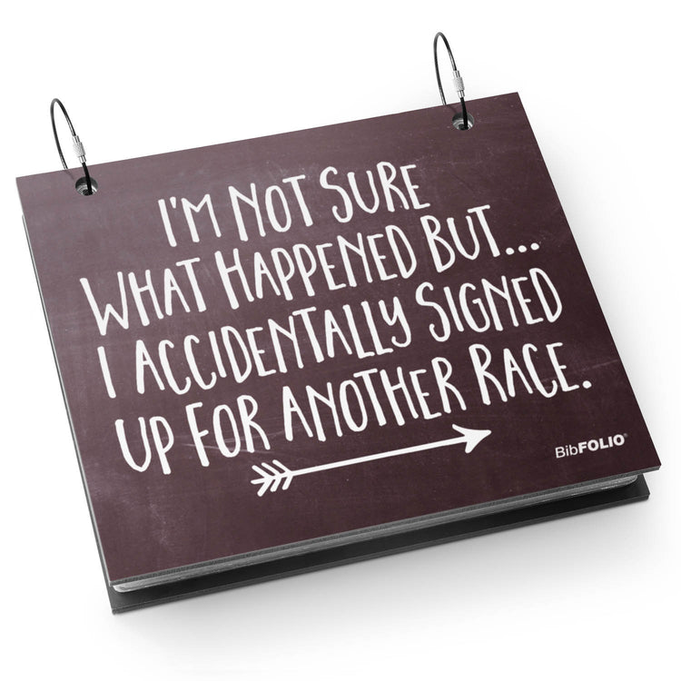 BibFOLIO® Race Bib Album - Signed Up For Another Race