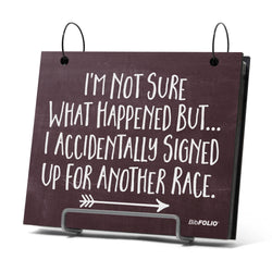 BibFOLIO® Race Bib Album - Signed Up For Another Race