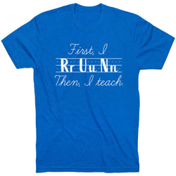 Running Short Sleeve T-Shirt - First I Run Then I Teach [Royal/Adult Small] - SS