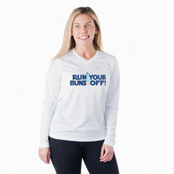 Women's Long Sleeve Tech Tee - Run Your Buns Off