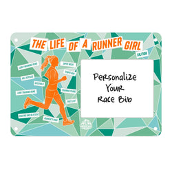 A rectangular personalized race bib with rounded corners, featuring a teal and mint geometric pattern, an orange silhouette of a runner, and the text 'THE LIFE OF A RUNNER GIRL' at the top. A large white box on the right says 'Personalize Your Race Bib' in black text.