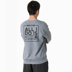 Wrestling Crewneck Sweatshirt - All I Do Is Pin (Back Design)