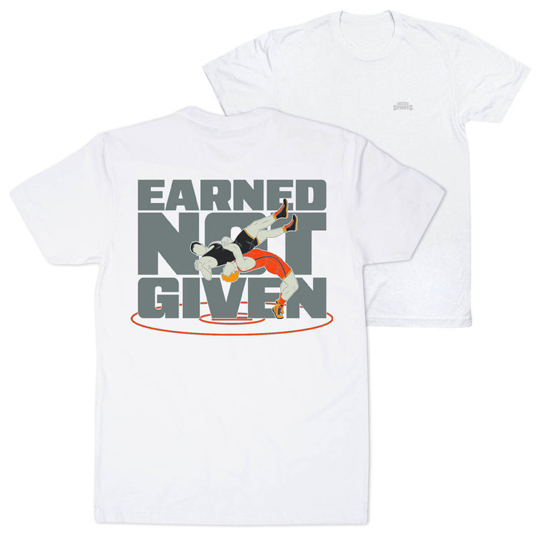 Wrestling T-Shirt Short Sleeve - Earned Not Given (Back Design)