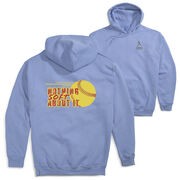 Softball Hooded Sweatshirt - Nothing Soft About It (Back Design)