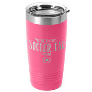 Soccer 20oz. Double Insulated Tumbler - You're The Best Dad Ever