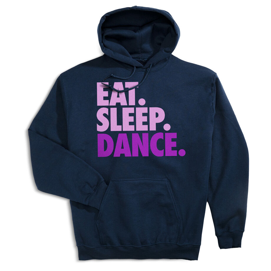 Dance Hooded Sweatshirt - Eat Sleep Dance