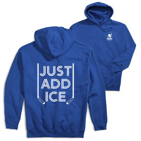 Hockey Hooded Sweatshirt - Just Add Ice (Back Design)