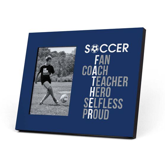 Soccer Photo Frame - Soccer Father Words
