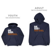 Football Hooded Sweatshirt - Eat. Sleep. Football.