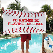 Baseball Premium Beach Towel - I'd Rather Be Playing Baseball